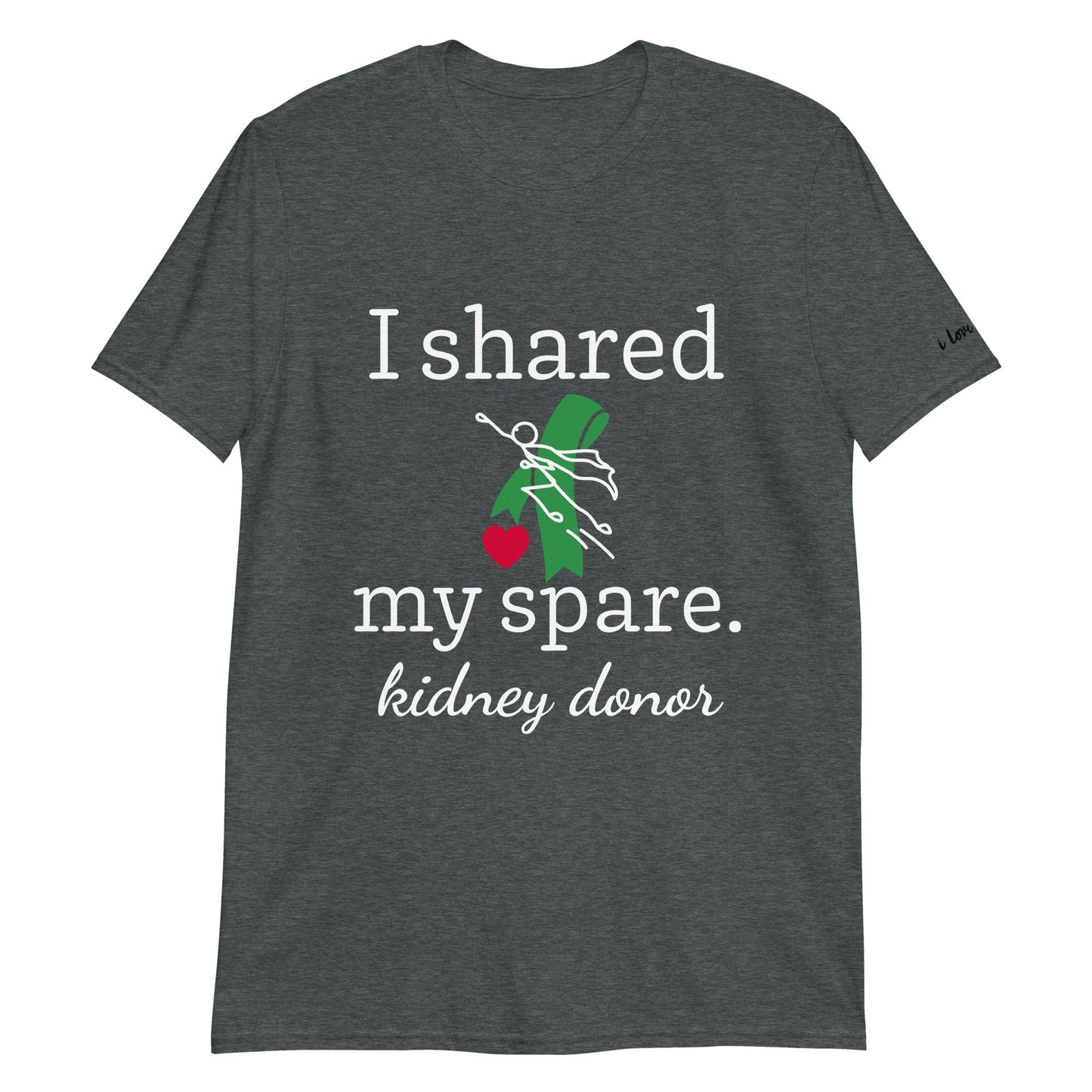 Shared My Spare (Kidney Disease) (Unisex T-Shirt)