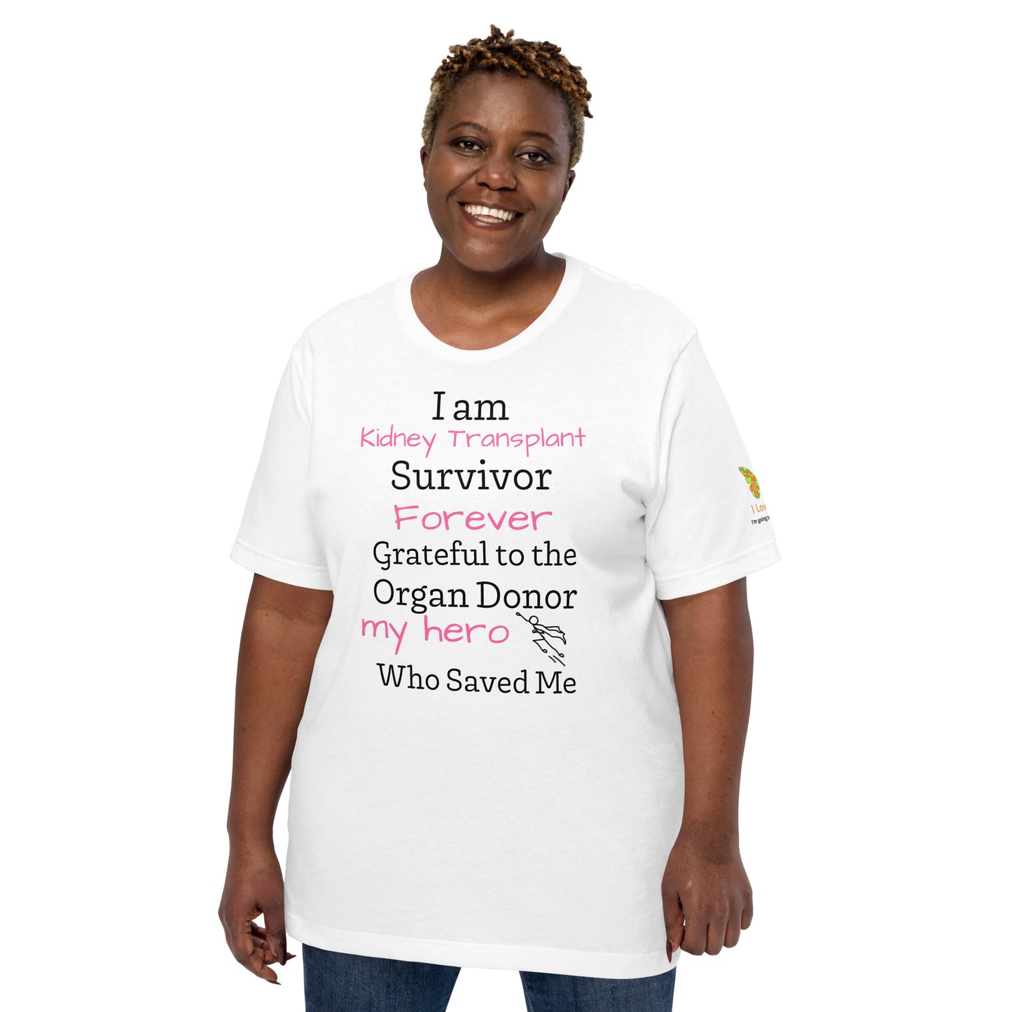 I am Kidney Transplant Survivor (Unisex T-Shirt)