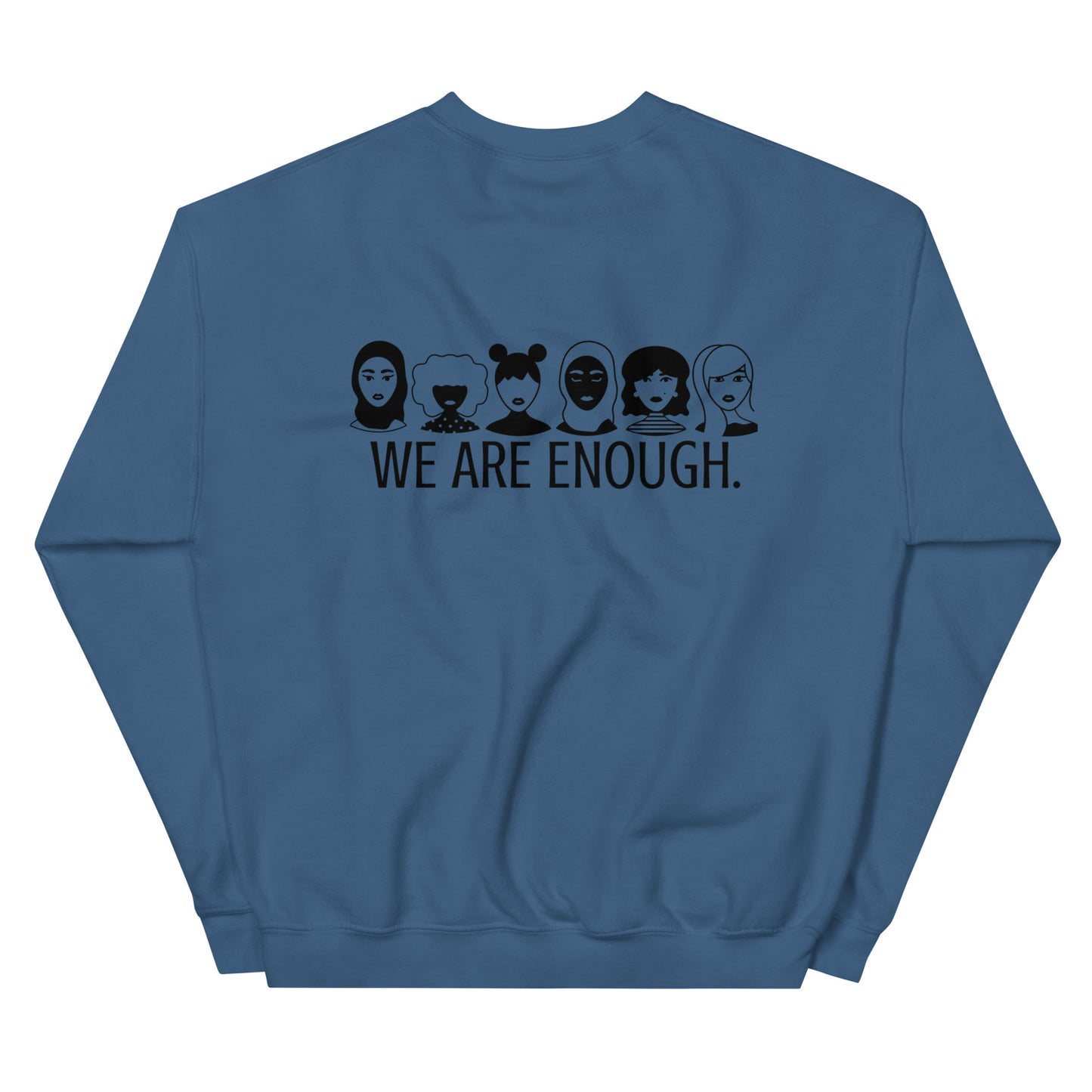 We Are Enough (Unisex Sweatshirt)