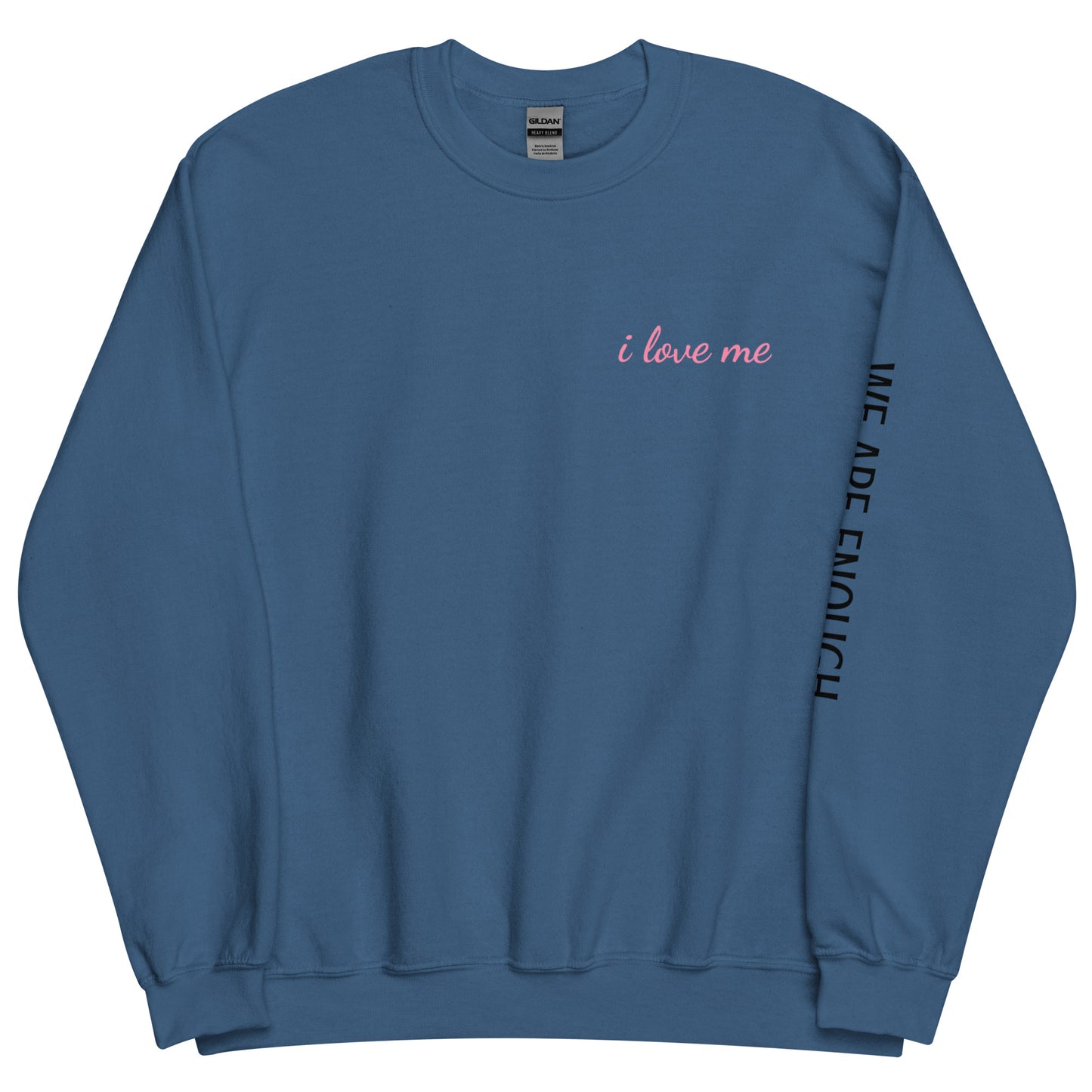 We Are Enough (Unisex Sweatshirt)