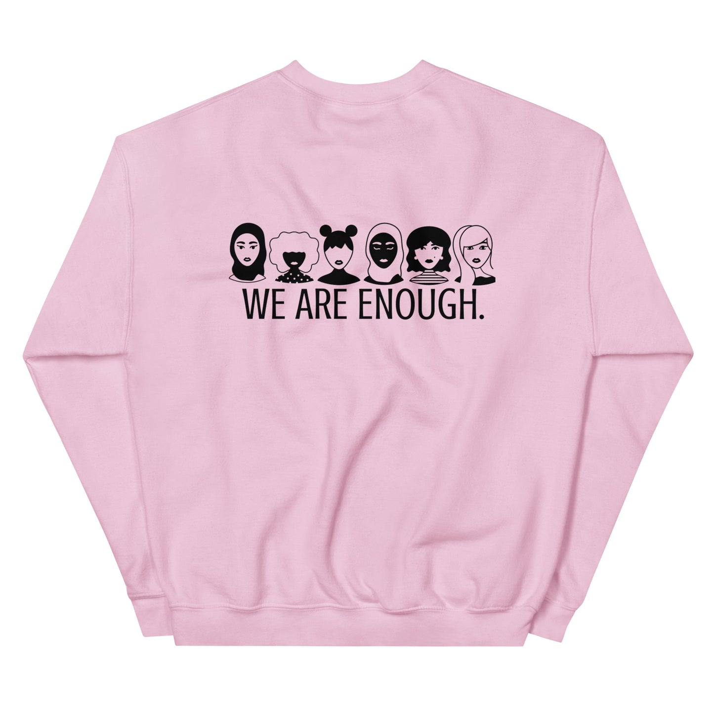 We Are Enough (Unisex Sweatshirt)