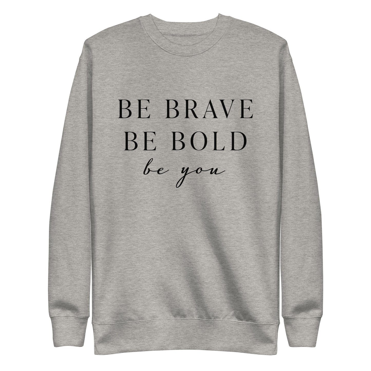 Be Confident Unisex Premium Sweatshirt