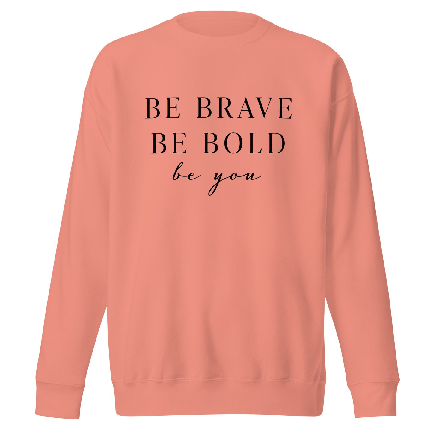 Be Confident Unisex Premium Sweatshirt