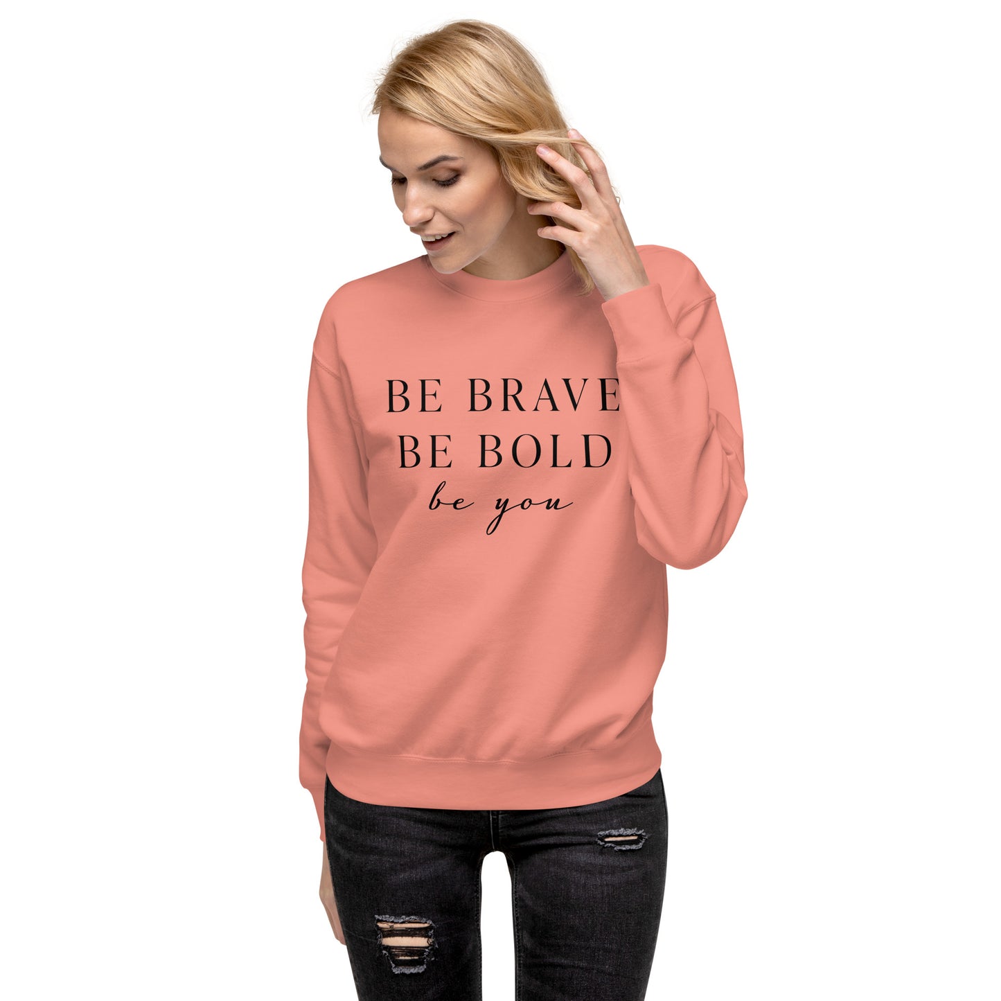 Be Confident Unisex Premium Sweatshirt