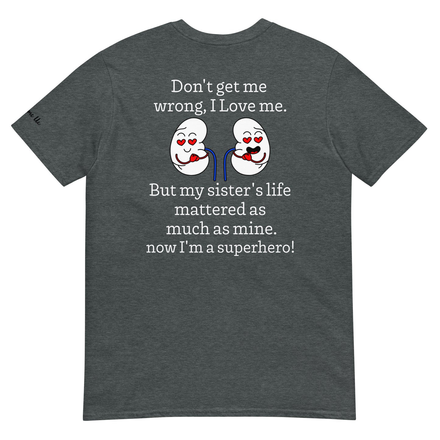 Shared My Spare (Kidney Disease) (Unisex T-Shirt)