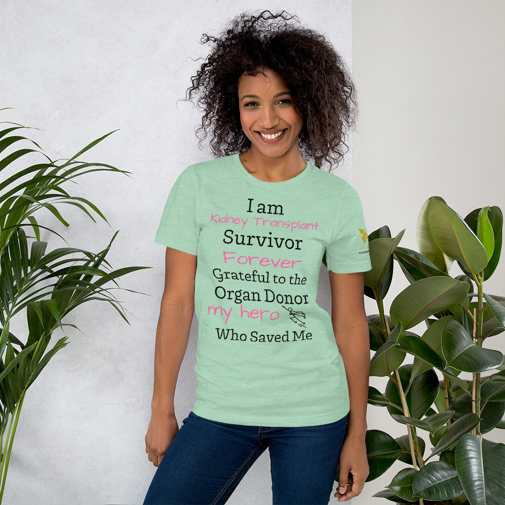 I am Kidney Transplant Survivor (Unisex T-Shirt)