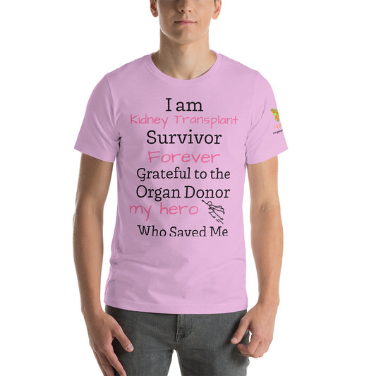 I am Kidney Transplant Survivor (Unisex T-Shirt)