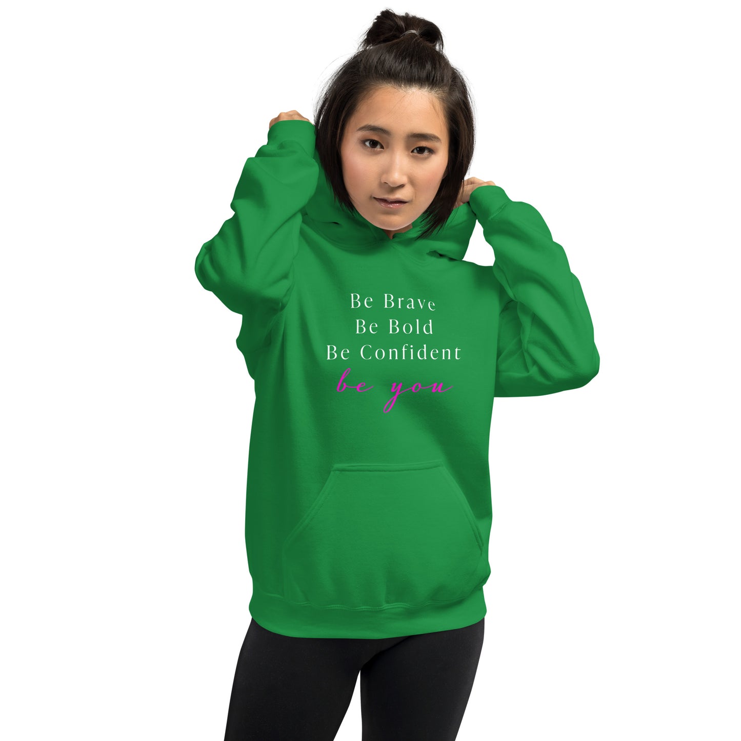 Be Bold Be Brave Be You Unisex Hoodie