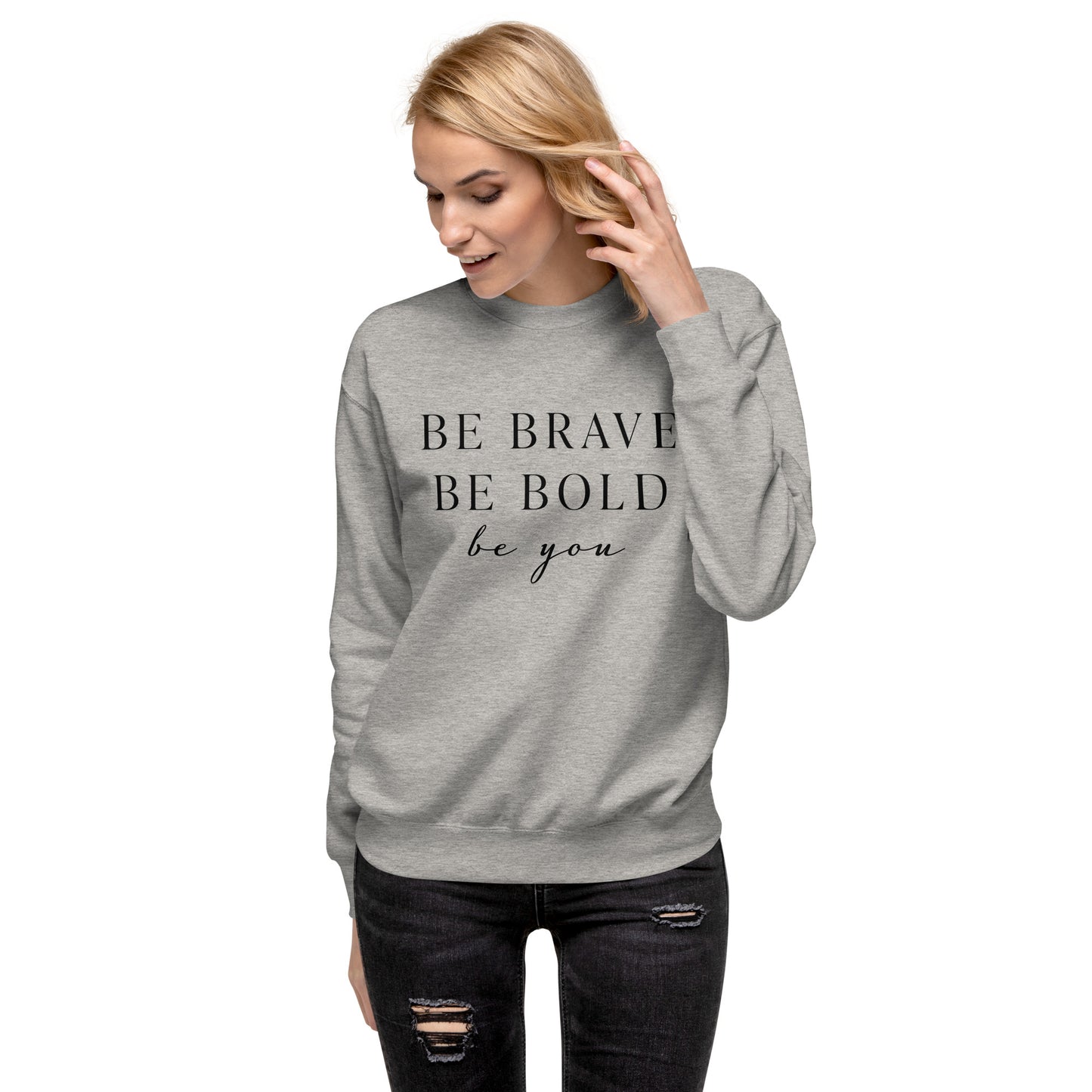 Be Confident Unisex Premium Sweatshirt