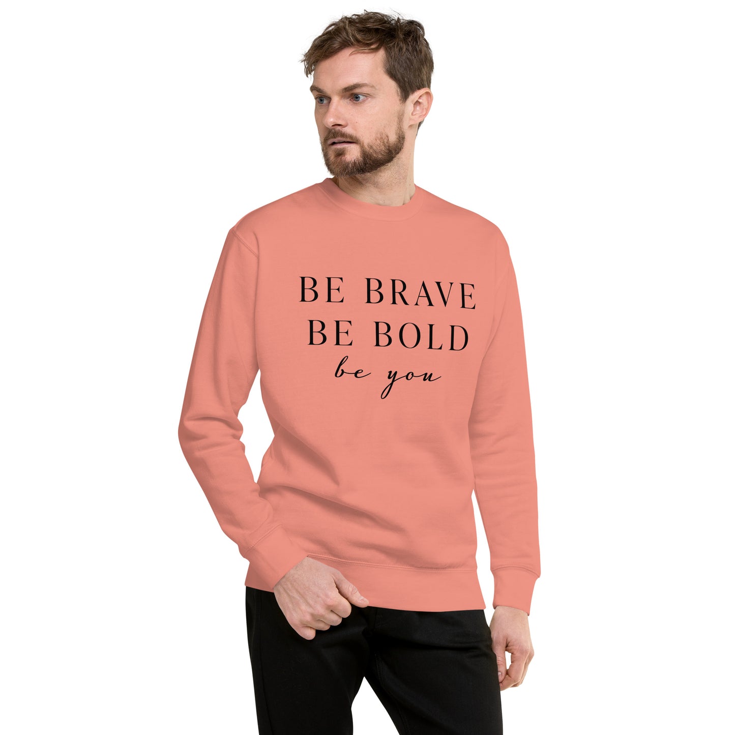 Be Confident Unisex Premium Sweatshirt
