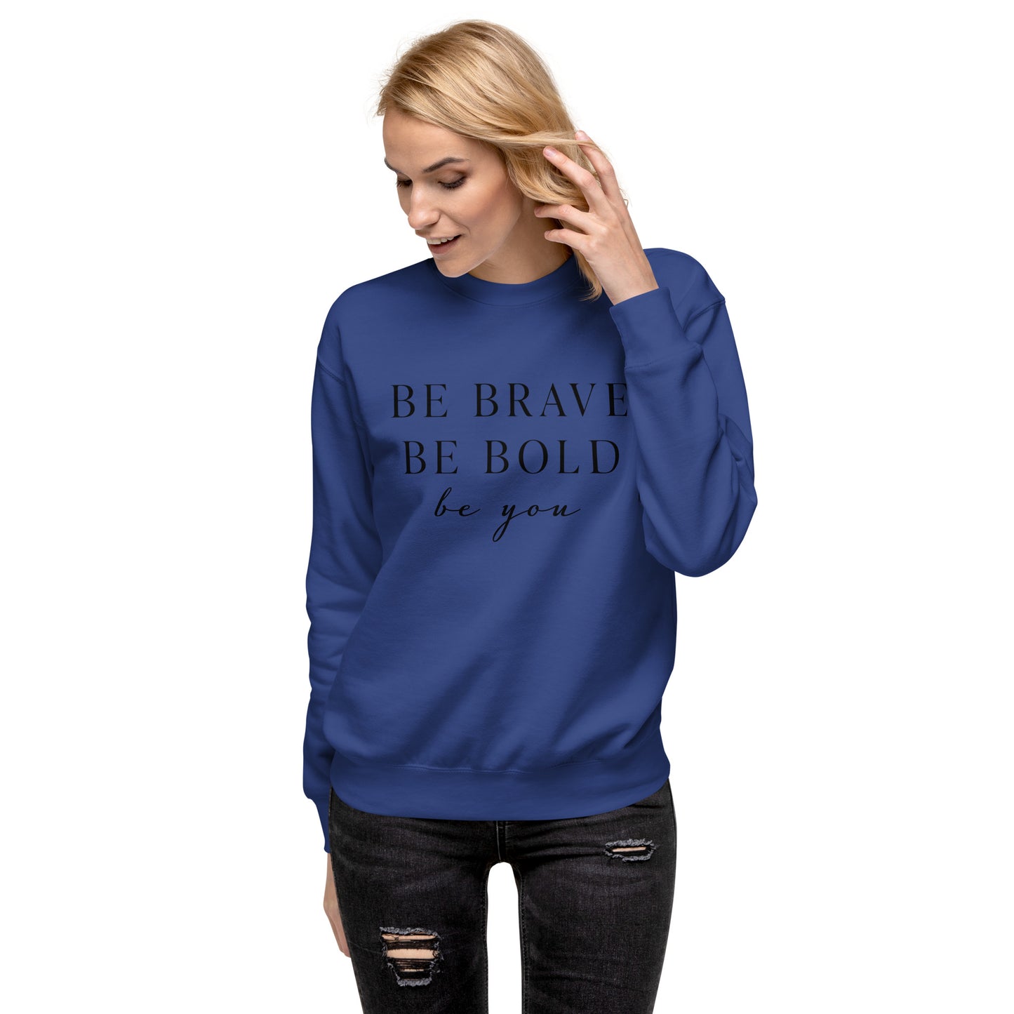 Be Confident Unisex Premium Sweatshirt