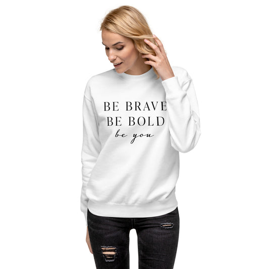 Be Confident Unisex Premium Sweatshirt