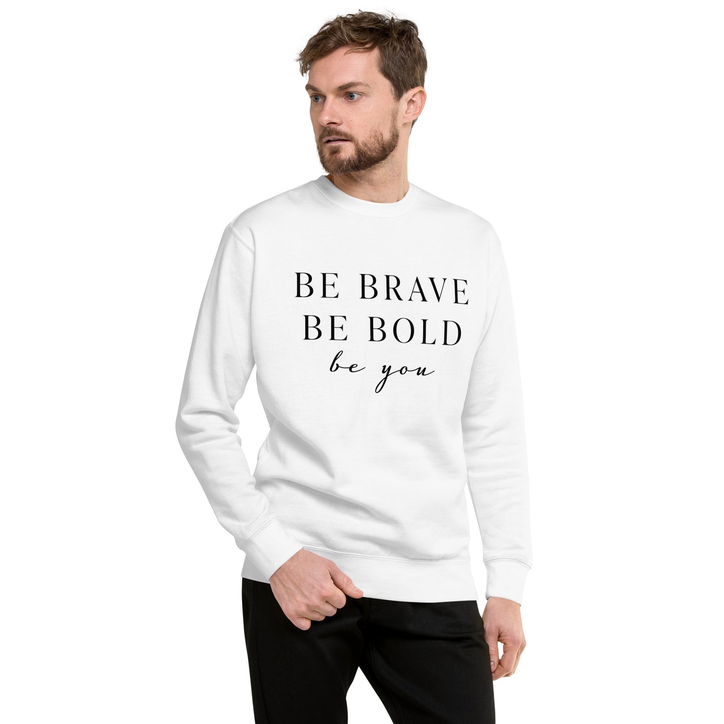 Be Confident Unisex Premium Sweatshirt